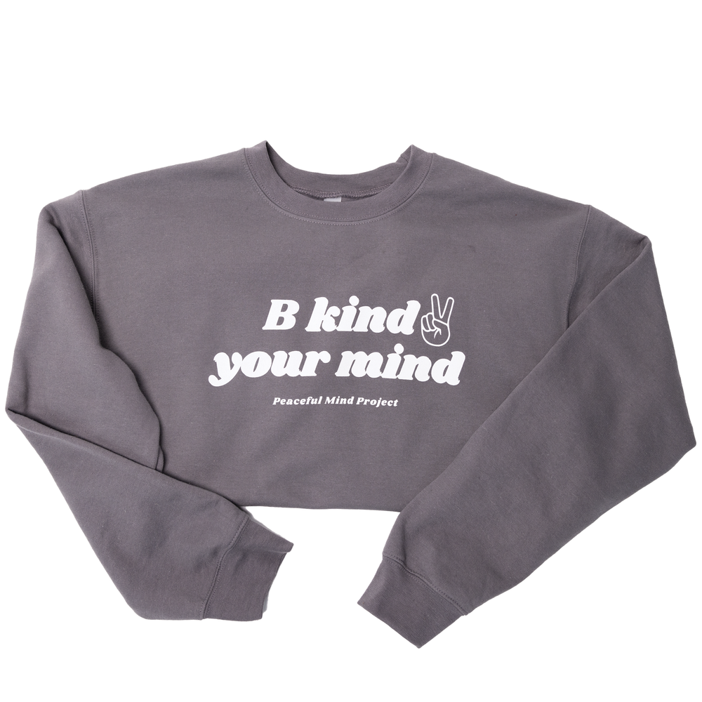 
                  
                    Grey sweatshirt with Be Kind 2 Your Mind graphic.
                  
                